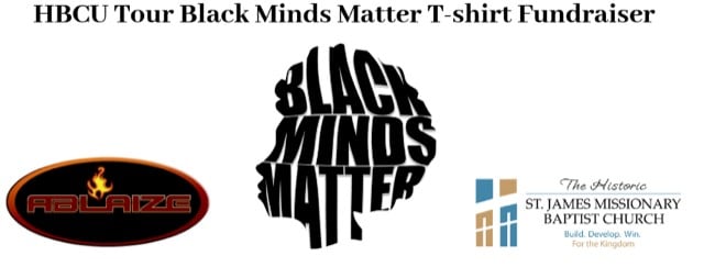 Hbcu Tour Black Minds Matter T Shirt Fundraiser St James Baptist Church